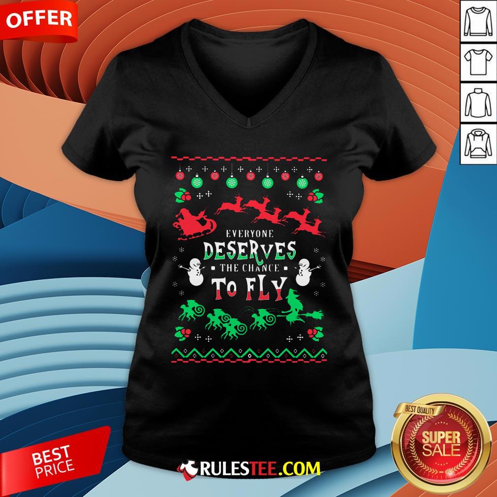 Everyone Deserves The Chance To Fly Ugly Christmas Shirt