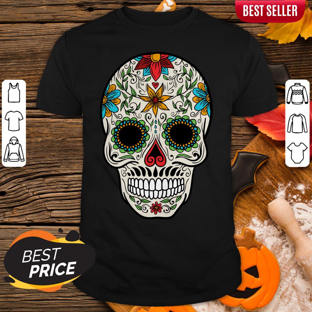 Sugar Skull Day Of The Dead Dia De Muertos Shirt