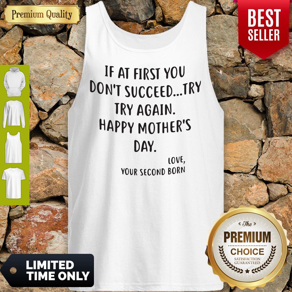 If At First You Don't Succeed Try Try Again Happy Mother's Day Shirt