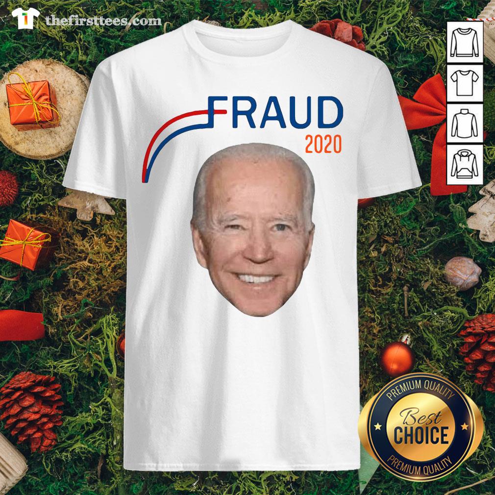Hot Joe Biden Fraud 2020 Shirt