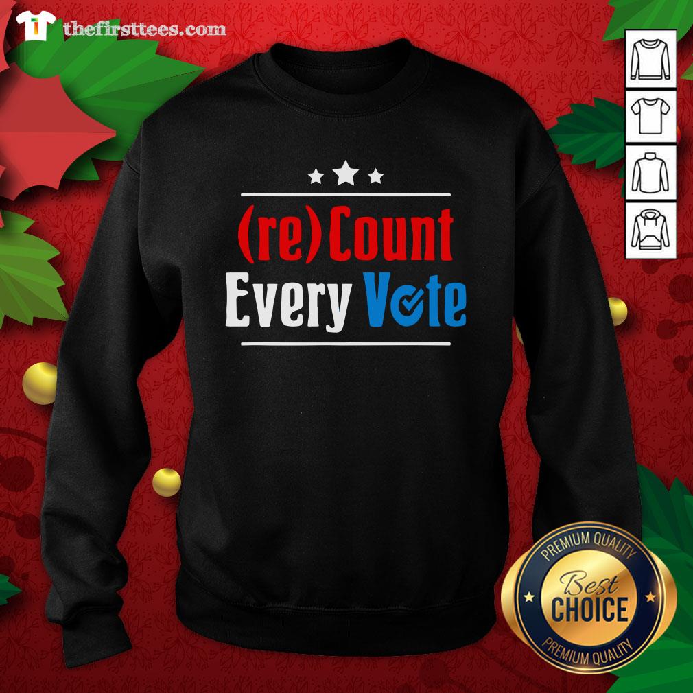 Premium Count Every Vote Election 2020 Sarcastic Shirt