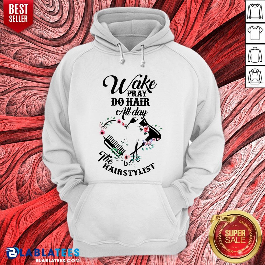 Pretty Wake Pray Do Hair All Day The Hairstylist Floral Shirt