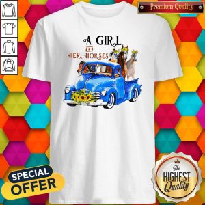 Nice Pretty A Girl And Her Horses Living Life In Peace Truck Shirt