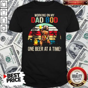 Bear Working On My Dad Bod One Beer At A Time Vintage Retro Shirt