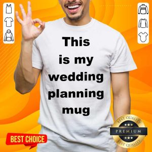 Top This Is My Wedding Planning Shirt