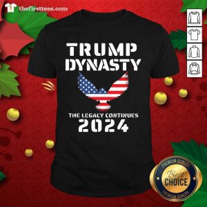 Premium Donald Trump Dynasty The Legacy Continues 2024 Shirt