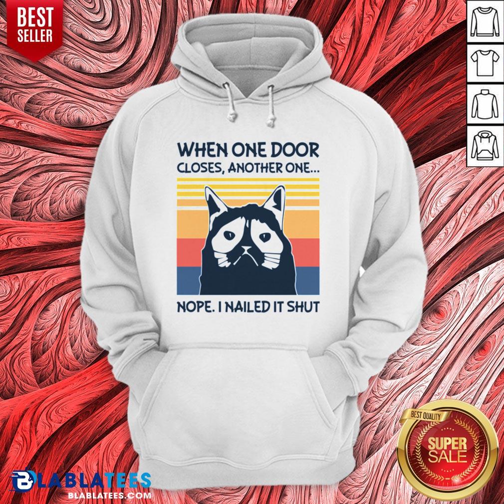 Cool When One Door Closes Another One Nope I Nailed It Shut Vintage Retro Shirt