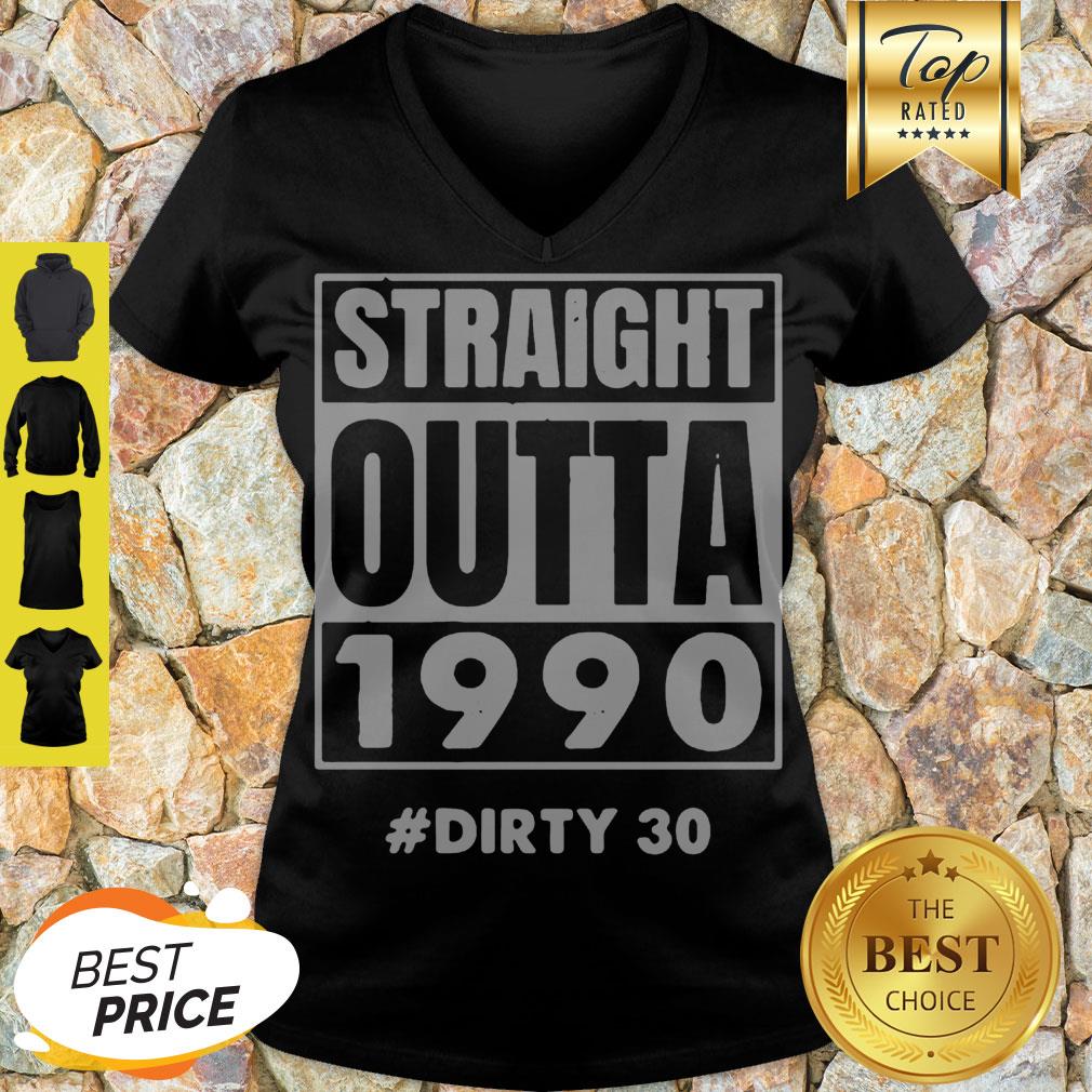 Official Straight Outta 1990 Dirty 30 Shirt