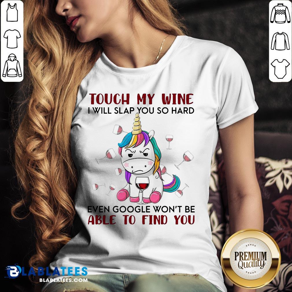 Lovely Unicorn Touch My Wine I Will Slap You So Hard Shirt
