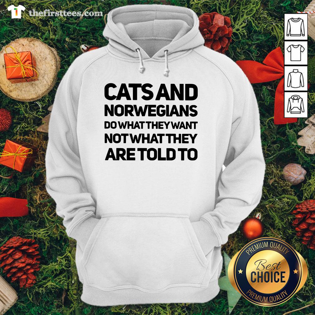Top Cats And Norwegians Do What They Want Not What They Are Told To Shirt