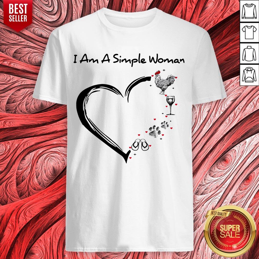 I Am A Simple Woman Chicken Wine Dog Paw And Flip Flop Shirt