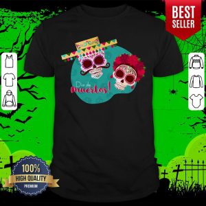 Dia De Muertos Day Of The Dead Sugar Skulls Couple Shirt
