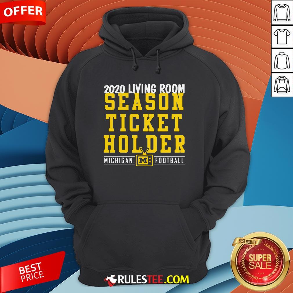 Living Room Season Ticket Holder Michigan Football Shirt