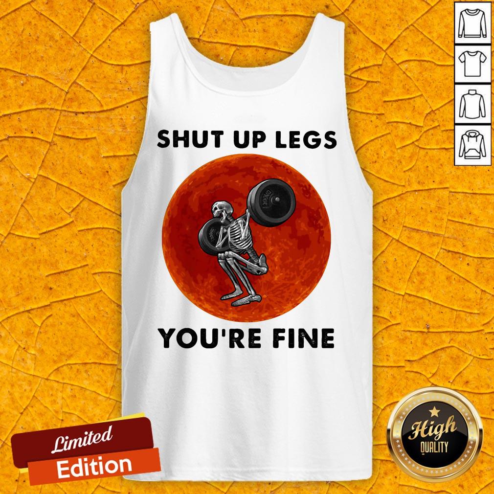 Shut Up Legs You're Fine Skeleton Weight Lifting Sunset Halloween Shirt