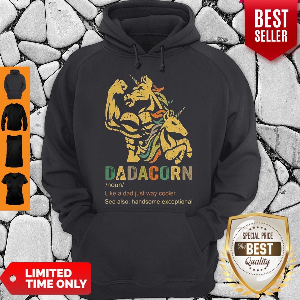 Dadacorn Like A Dad Just Way Cooler See Also Handsome Exceptional Shirt