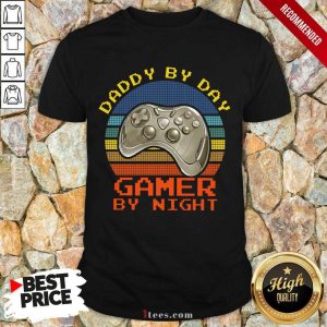 Funny Daddy By Day Gamer By Night Shirt