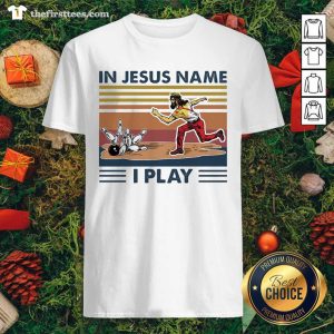 Funny Bowling In Jesus Name I Play Vintage Retro Shirt