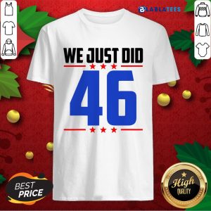Top We Just Did 46 We Just Did Stars Shirt