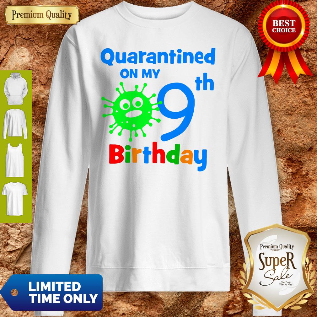 Quarantined On My Coronavirus 9th Birthday Shirt