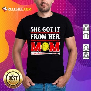 She Got It From Her Mom Baseball Shirt