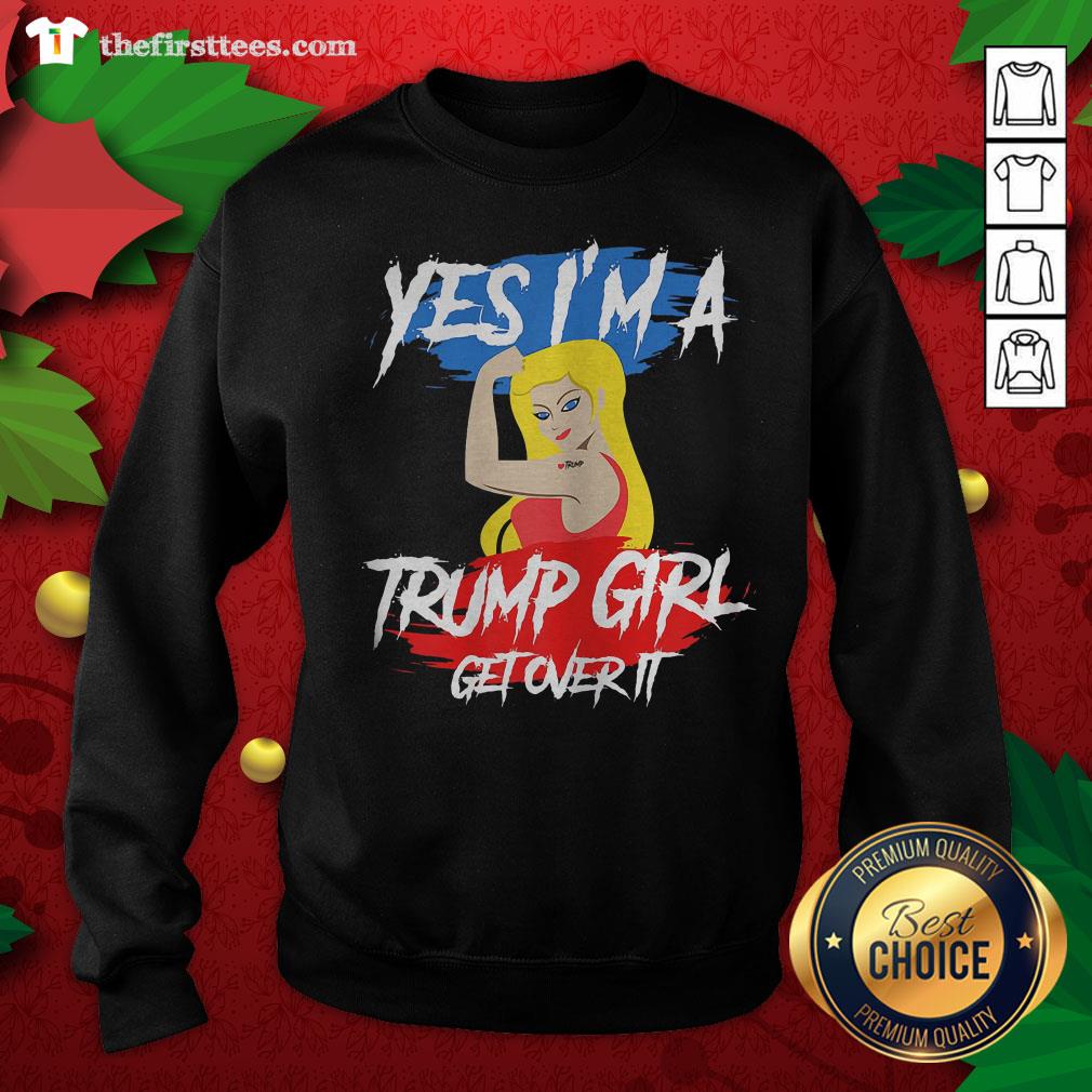 Original Yes I’m A Trump Girl Get Over It 2020 Shirt