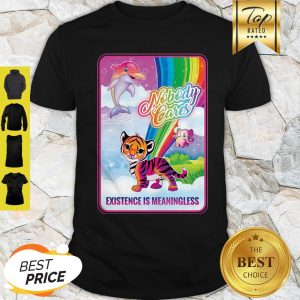 Dolphin Elephant Tiger Nobody Cares Existence Is Meaningless Shirt