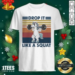 Cool Unicorn Weightlifting Drop It Like A Squat Vintage Shirt