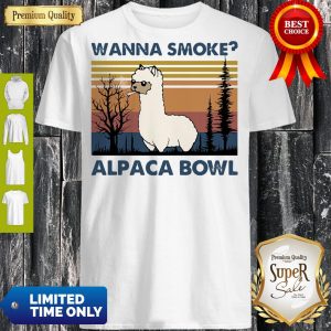 Nice Llama Wanna Smoke Alpaca Bowl Vintage Shirt
