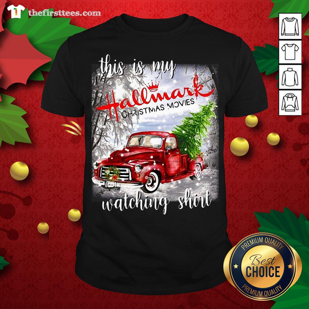 Pretty This Is My Hallmark Christmas Movies Watching Shirt