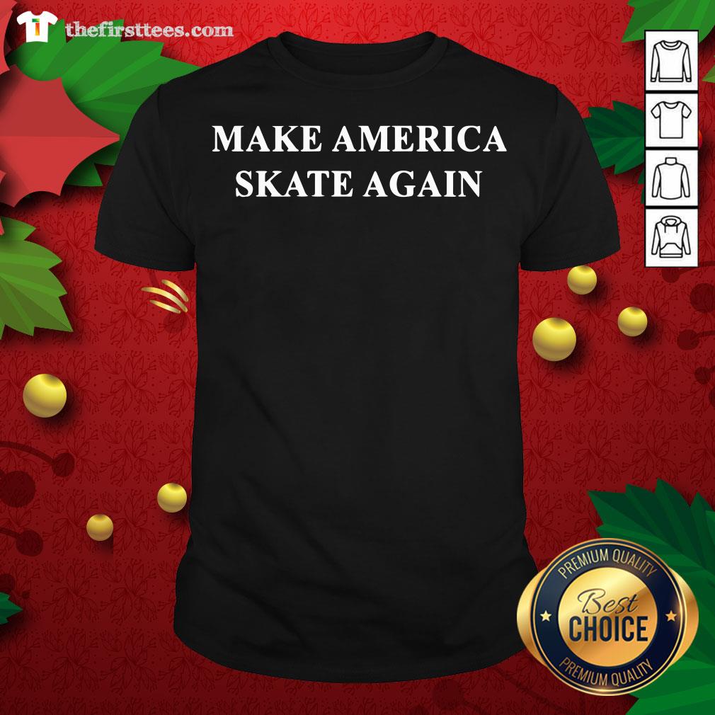 Original Make America Skate Again Shirt