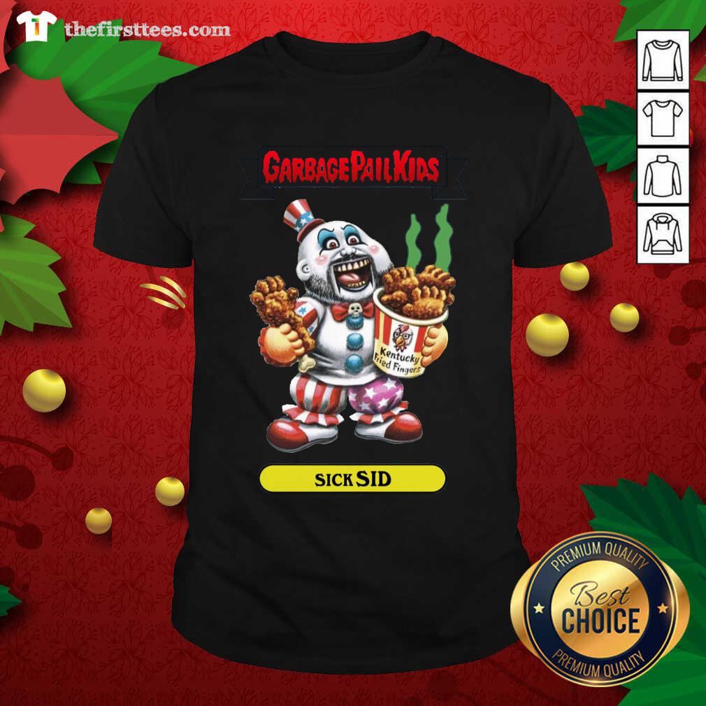 Awesome Captain Spaulding Garbage Pail Kids Sick Sid Shirt