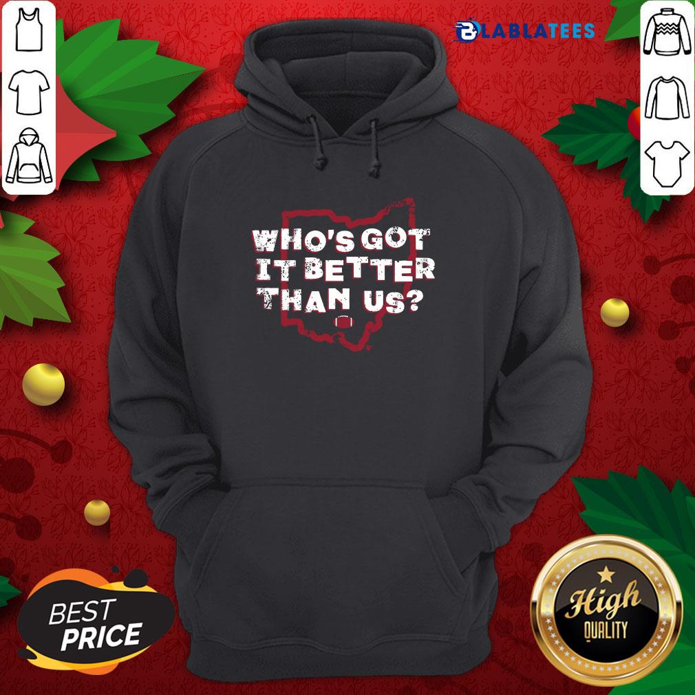 Premium Who'S Got It Better Than Us Shirt