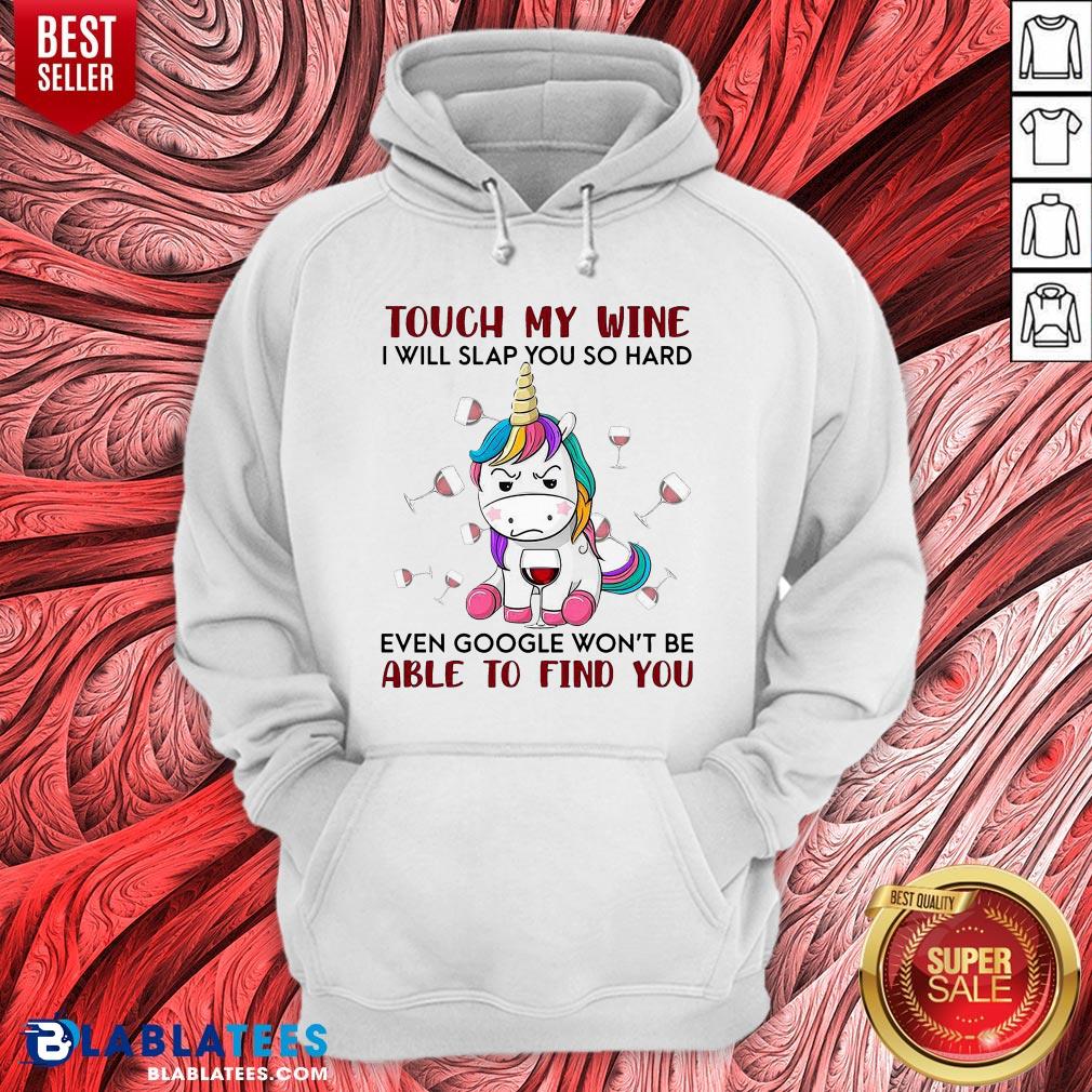 Lovely Unicorn Touch My Wine I Will Slap You So Hard Shirt