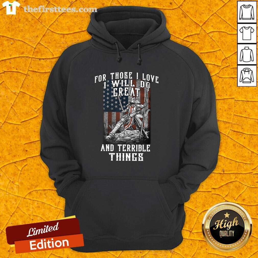 I Will Do Great And Terrible Shirt