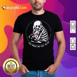 Perfect Skeleton Hug German Shepherd You Make Me Feel Alive Shirt