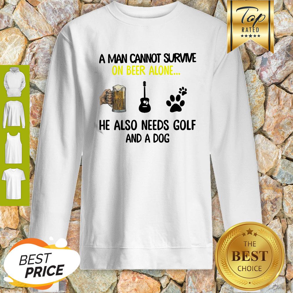 A Man Cannot Survive On Beer Alone He Also Needs Guitar And A Dog Paw Shirt