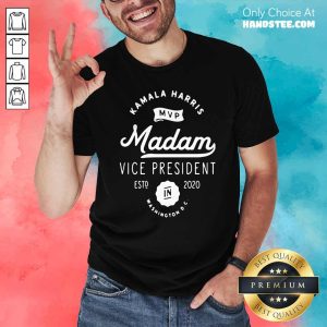 Top Kamala Harris MVP Madam Vice President Biden Harris 2020 In Washington Shirt