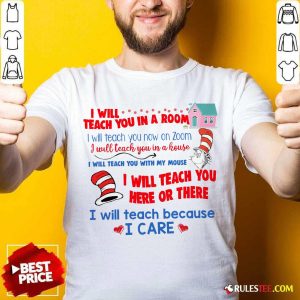 Awesome Dr.Seuss I Will Teach You In A Room I Will Teach You Now On Zoom Shirt