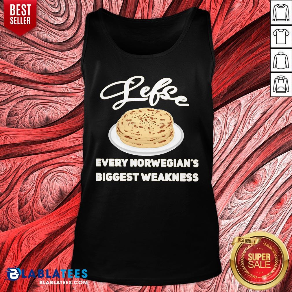 Top Lefse Every Norwegian’s Biggest Weakness Shirt