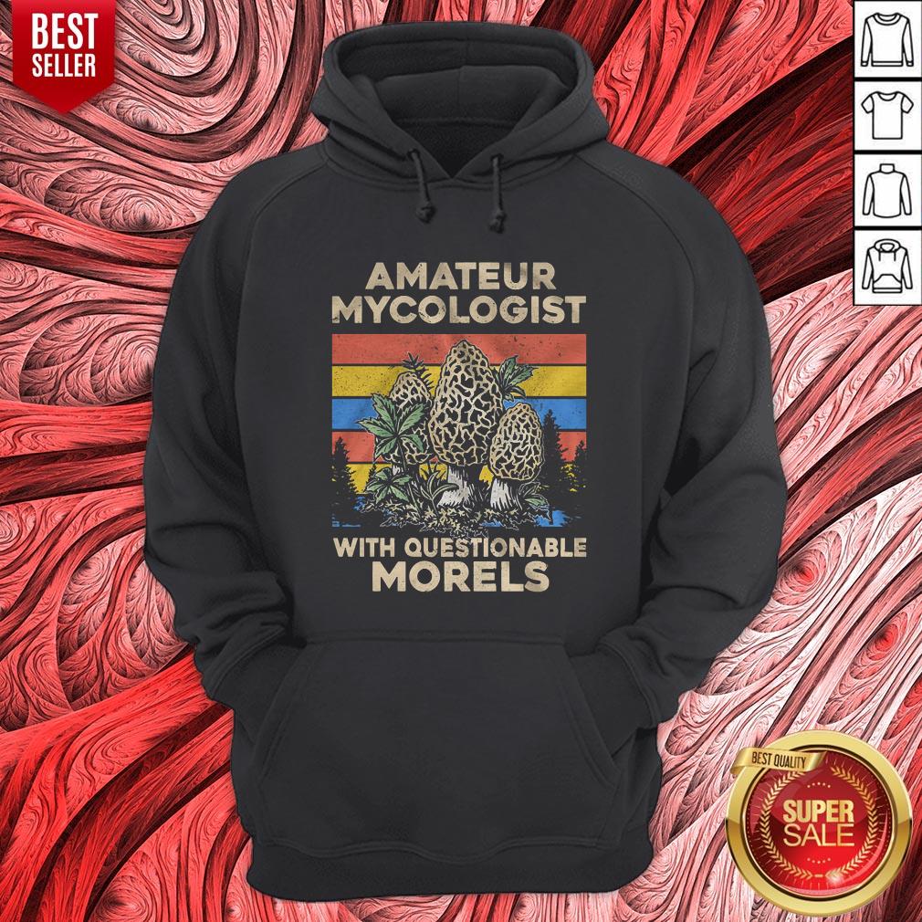 Amateur Mycologist With Questionable Morels Vintage Shirt