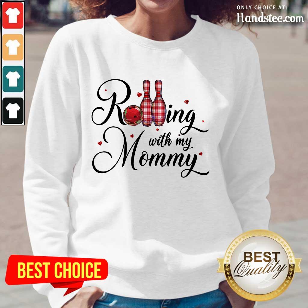 Amused Bowling Rolling With My Mommy Shirt