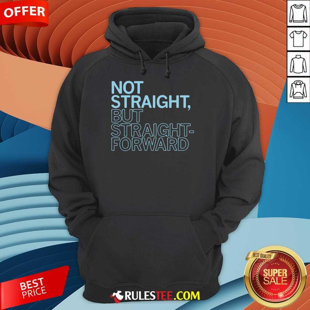 Amused Straight But Straight Forward Shirt