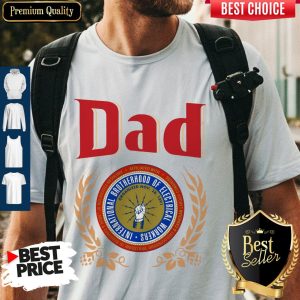 Dad International Brotherhood Of Electrical Workers Shirt