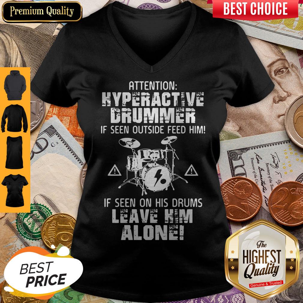 Attention Hyperactive Drummer Leave Him Alone Shirt