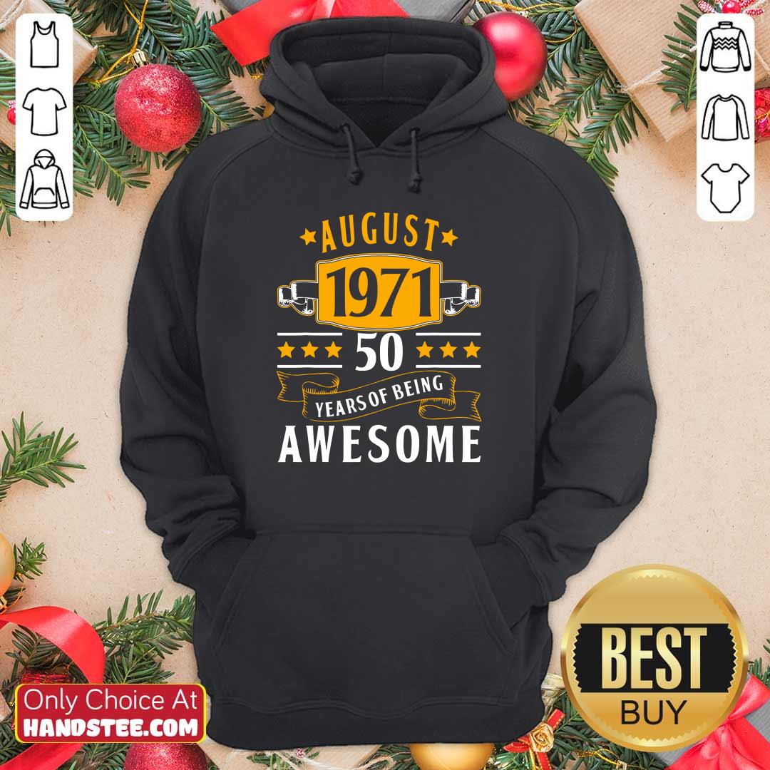 August 1971 50 Years Of Being Awesome Shirt
