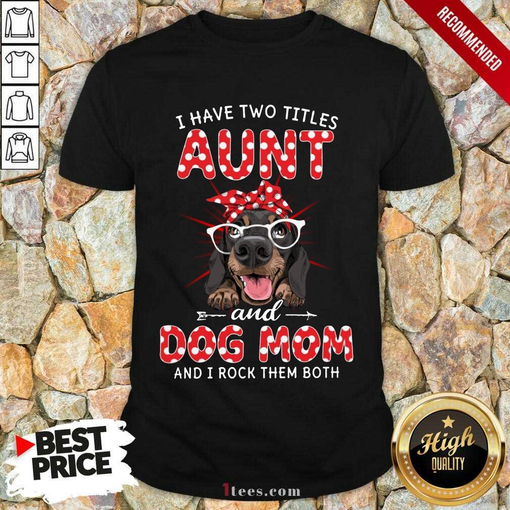 Aunt And Dog Mom Dachshund Dog Shirt