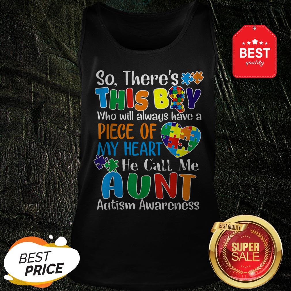 Autism Awareness There’s This Boy He Calls Me Aunt Shirt