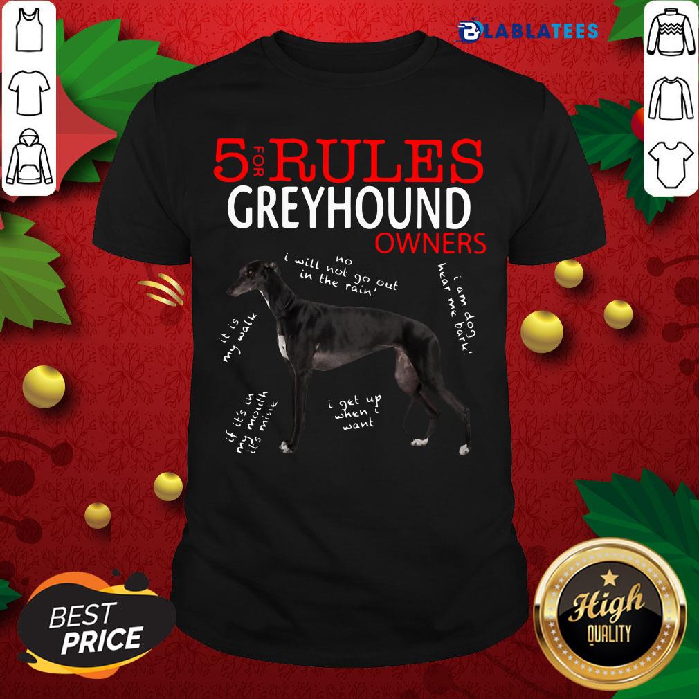 Awesome 5 Rules for Greyhound Owners Shirt