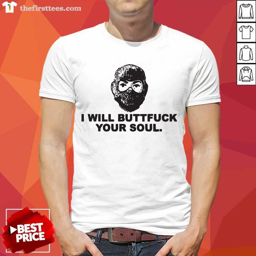 Awesome Angry Ranger I Will Buttfuck Your Soul Shirt