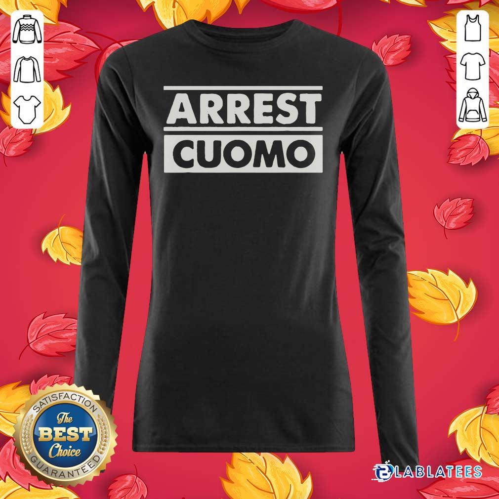 Awesome Arrest Cuomo Funny Political Shirt